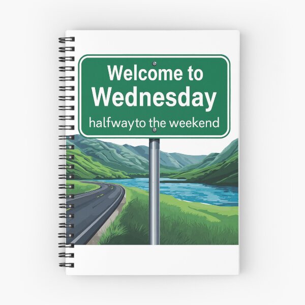 Item preview, Welcome to Wednesday - Halfway to Weekend designed and sold by Loom on the Loch.