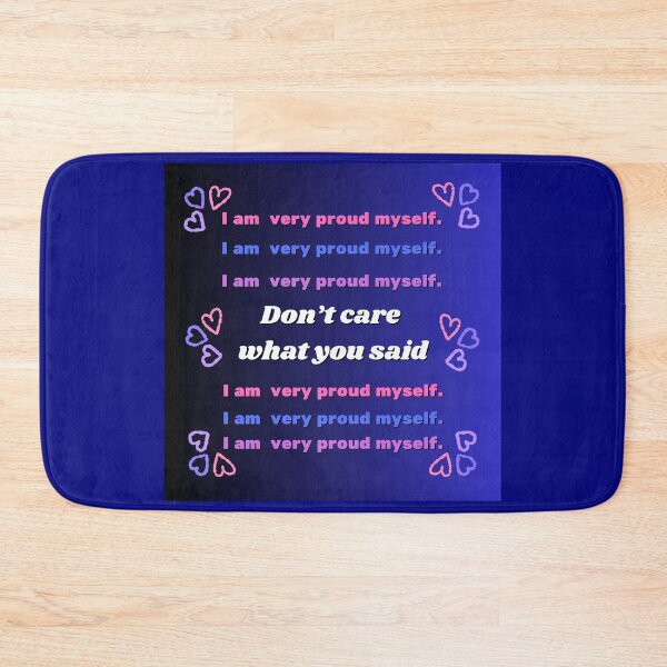 Item preview, Don’t care what you said I am very proud myself.  designed and sold by Kwi-Precious.