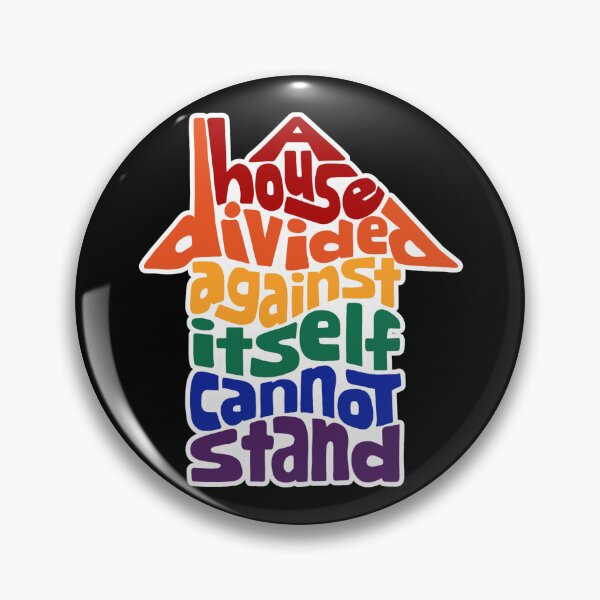 Item preview, A House Divided Against Itself Cannot Stand Word Art designed and sold by Unhinged Heather.