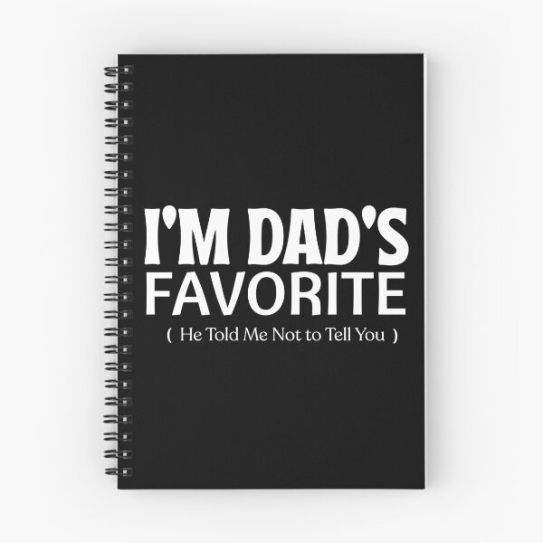 Item preview, I'm Dad's Favorite He Told Me Not to Tell You Funny Tee designed and sold by BornBorn.