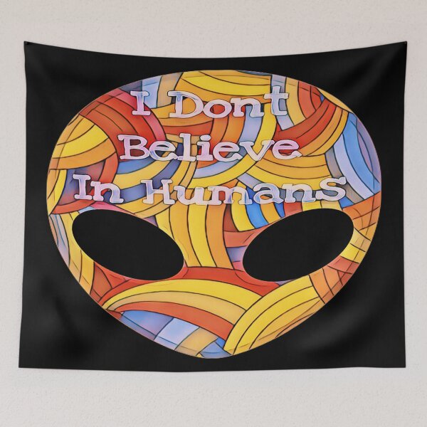 Item preview, I Dont Believe In Humans Alien Head designed and sold by natnat7w.