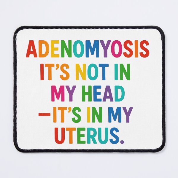 Item preview, Adenomyosis Awareness Colour Text Tee – It’s Not In My Head, It’s In My Uterus designed and sold by Paws and Ink Art.