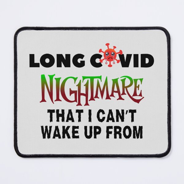 Item preview, A Long Covid Nightmare. designed and sold by MPC-Mince-Pies.
