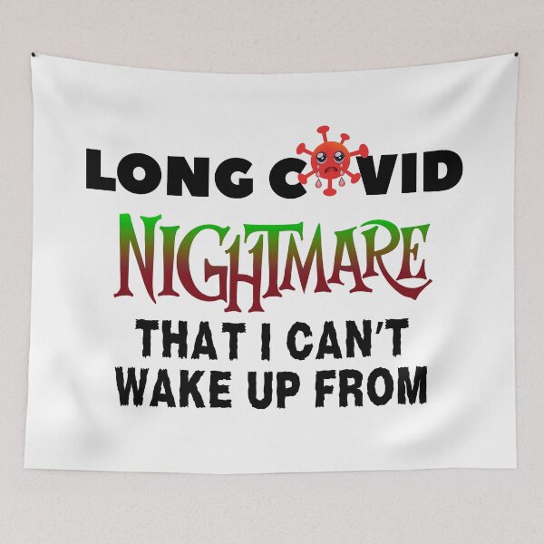 Item preview, A Long Covid Nightmare. designed and sold by MPC-Mince-Pies.