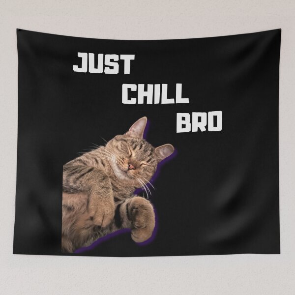 Item preview, Chill Cat – “Just Chill Bro” Relaxing Meme Design designed and sold by Zyrafiatko.