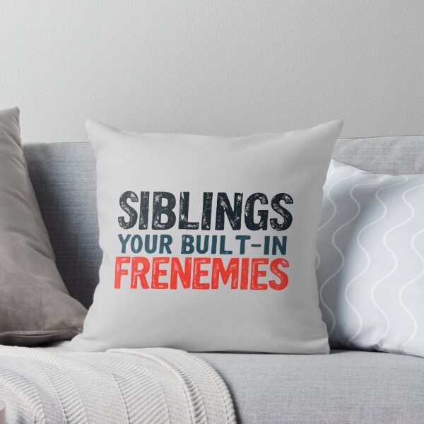 Item preview, Siblings Your Built-In Frenemies Funny Family designed and sold by SholoStudio.