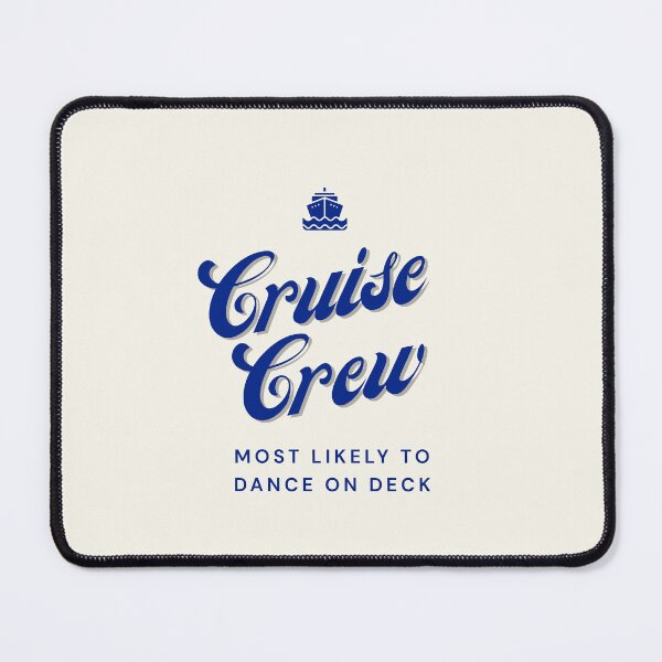 Item preview, Cruise Crew | Most likely to Dance on deck designed and sold by wallflowershop.