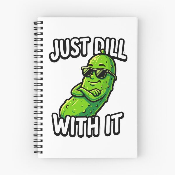 Item preview, Just Dill With It Chill Funny Pickle Pun designed and sold by Quillway.