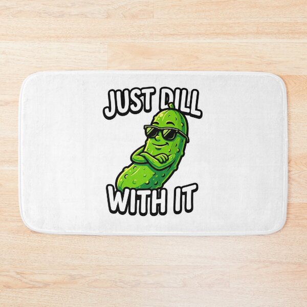 Item preview, Just Dill With It Chill Funny Pickle Pun designed and sold by Quillway.