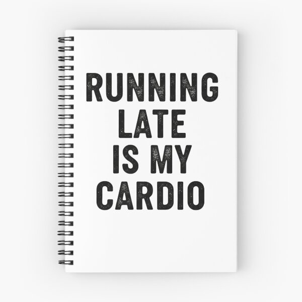 Item preview, Running Late Is My Cardio – Sarcastic Minimal Quote designed and sold by CuteOasis.