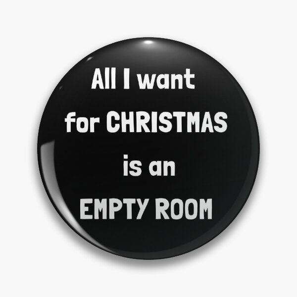 Item preview, All I Want for Christmas Is an Empty Room | Introvert Holiday Humor designed and sold by Krakspred.