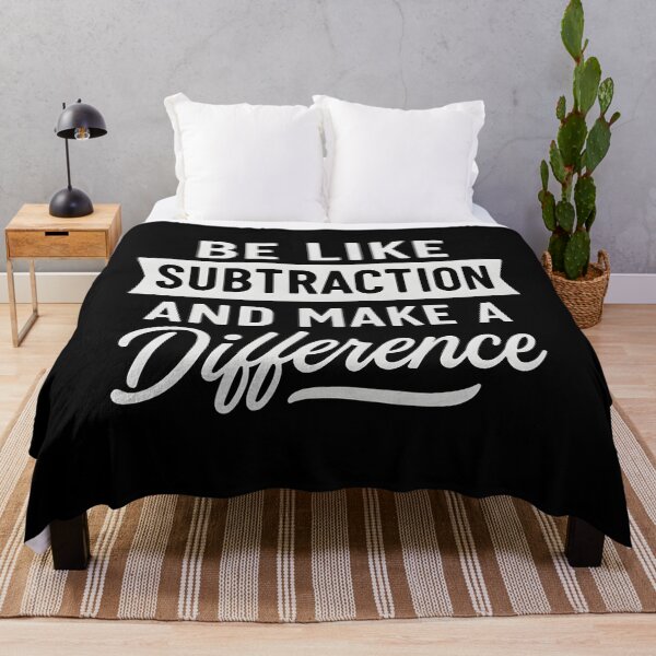 Item preview, Be Like Subtraction And Make A Difference Funny Math Teacher designed and sold by hemagamo.