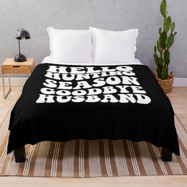Item preview, Hello Hunting Season Goodbye Husband designed and sold by stephenflashart.