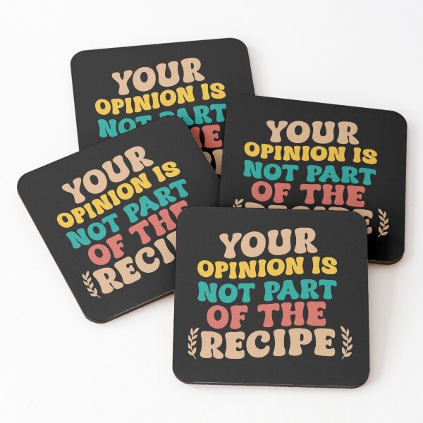 Item preview, Your Opinion Is Not Part Of The Recipe Cooking  designed and sold by artcultreone.