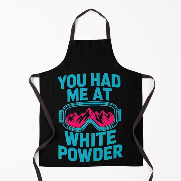 Item preview, You Had Me At White Powder Skiing designed and sold by artcultreone.