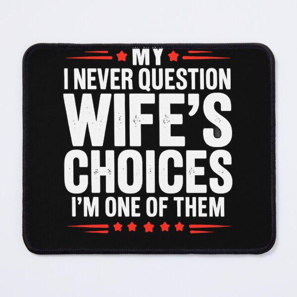 Item preview, My Wife's Choices I'm One Of Them Husband designed and sold by artcultreone.