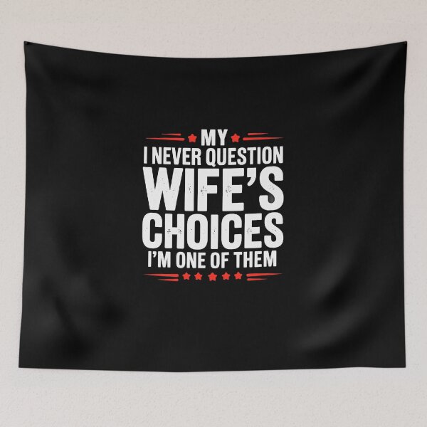 Item preview, My Wife's Choices I'm One Of Them Husband designed and sold by artcultreone.