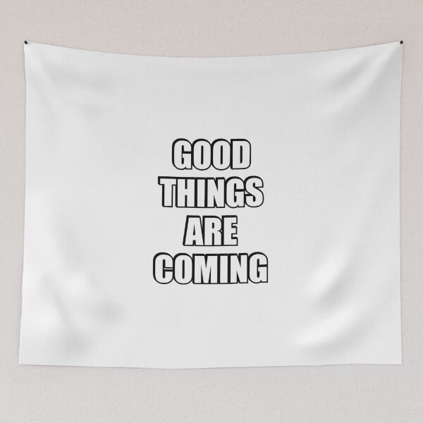 Item preview, Good things are coming designed and sold by Inspirationmotivation.