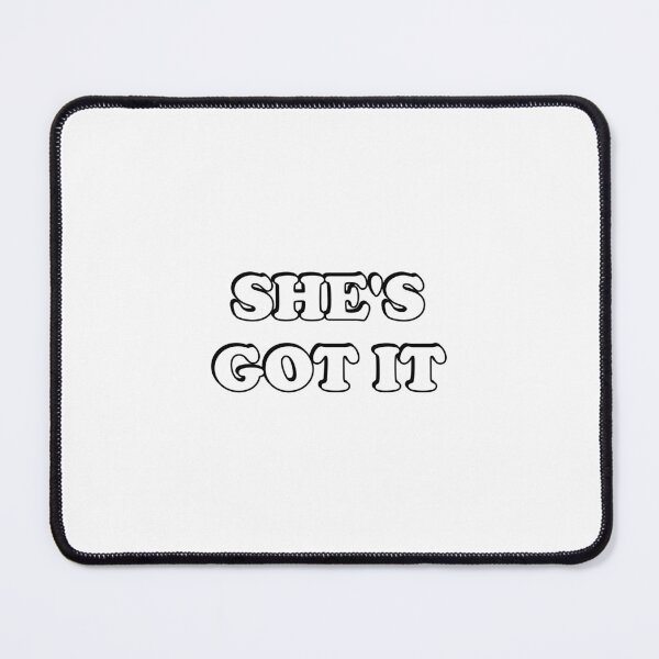 Item preview, Shes got it designed and sold by Inspirationmotivation.