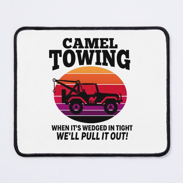 Item preview, Camel Towing When It's Wedged In Tight We'll Pull It Out designed and sold by stephenflashart.