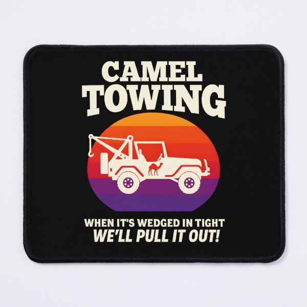 Item preview, Camel Towing When It's Wedged In Tight We'll Pull It Out designed and sold by stephenflashart.