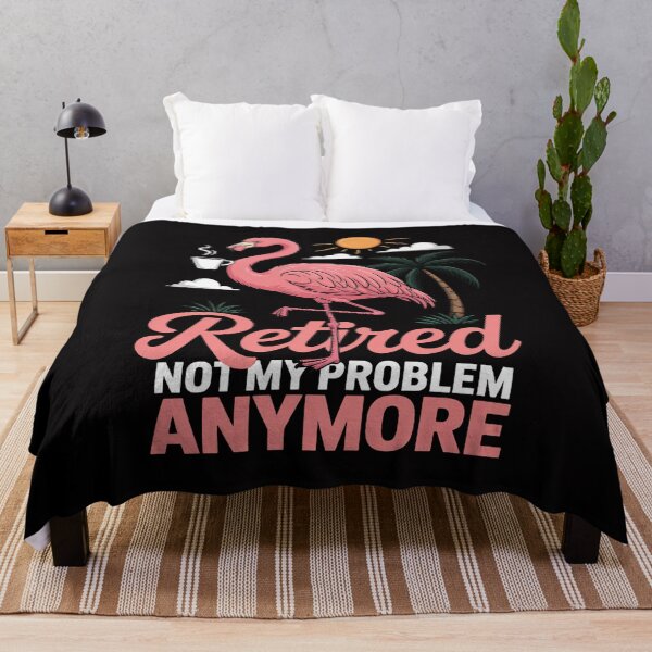 Item preview, Retired Not My Problem Anymore Flamingo Retirement designed and sold by berniceschm.