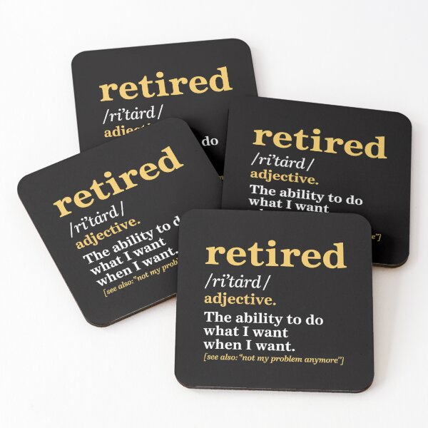 Item preview, Retired Definition Retirement Gag designed and sold by berniceschm.