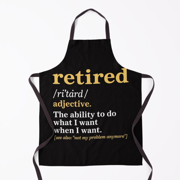 Item preview, Retired Definition Retirement Gag designed and sold by berniceschm.