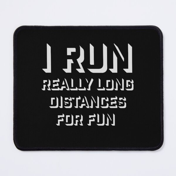 Item preview, I Run Really Long Distances For Fun Marathon Sport designed and sold by shirt-o-mat.