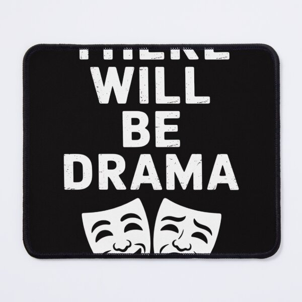 Item preview, There WILL Be Drama designed and sold by sonlylya.