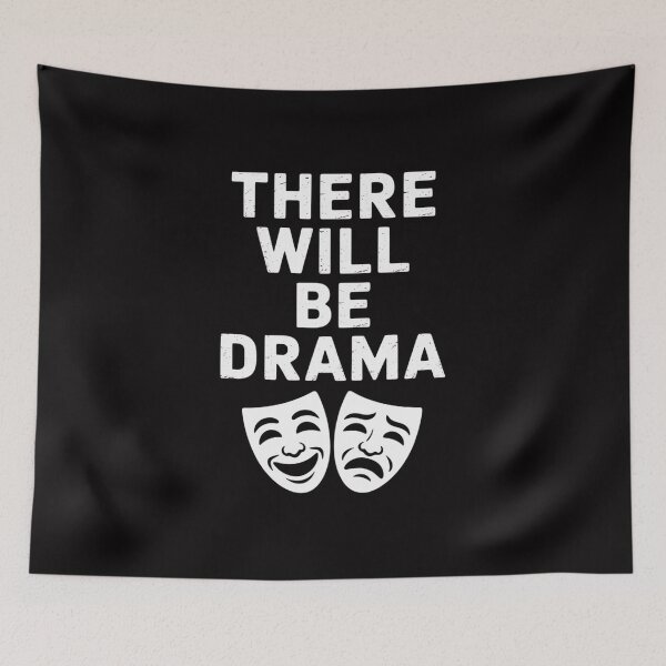 Item preview, There WILL Be Drama designed and sold by sonlylya.