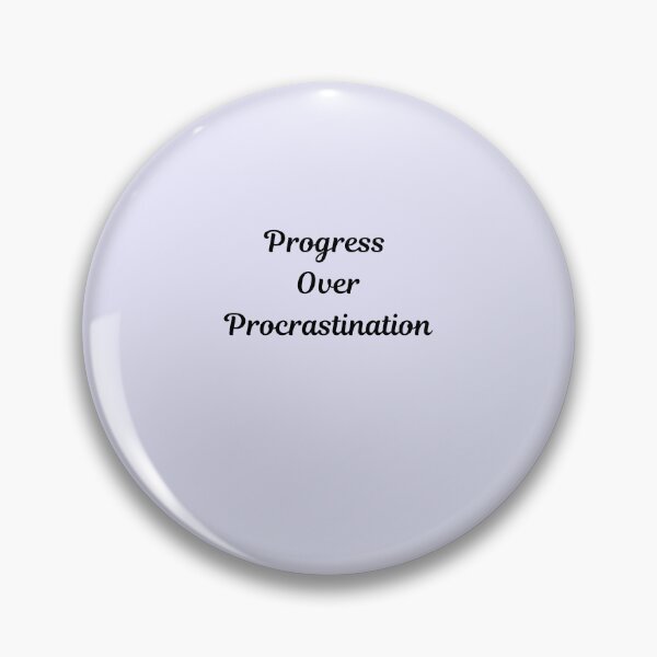 Item preview, Progress Over Procrastination: Unlocking Your True Potential designed and sold by Etchoura.