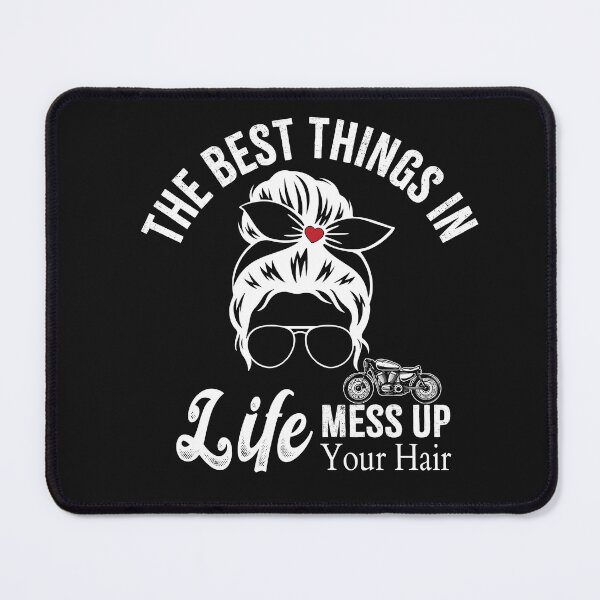 Item preview, Best Thing In Life Messy Up Your Hair Biker Messy Bun Women.  designed and sold by WERDIF.