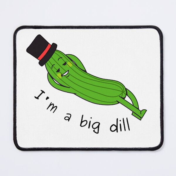 Item preview, I'm A Big Dill designed and sold by Artify Shirts.
