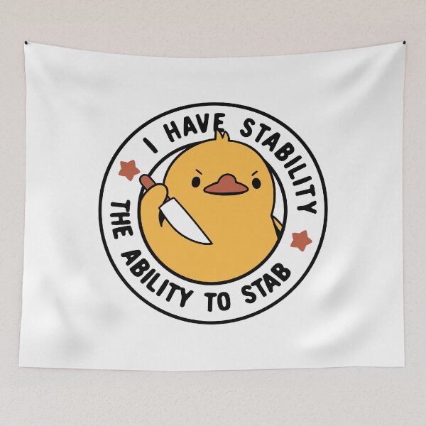 Item preview, I Have Stability The Ability To Stab Funny Duck by Tobe Fonseca designed and sold by Tobe Fonseca®.