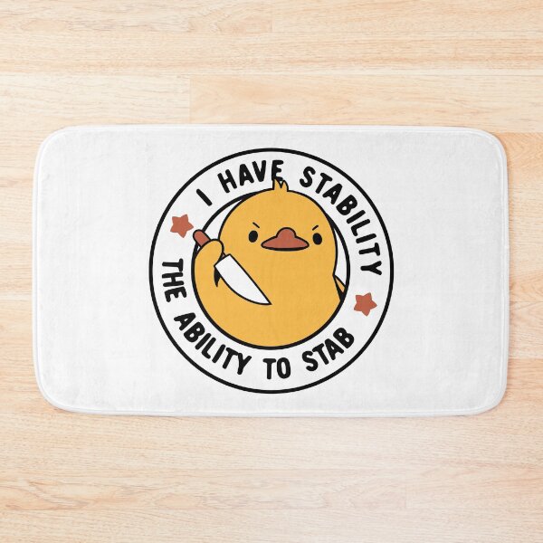 Item preview, I Have Stability The Ability To Stab Funny Duck by Tobe Fonseca designed and sold by Tobe Fonseca®.