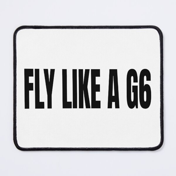 Item preview, FLY LIKE A G6! designed and sold by scrmbld.
