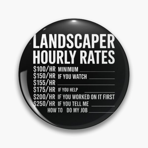 Item preview, Landscaper Hourly Rate Labor Landscaping Mowing Gifts designed and sold by duolastgend.
