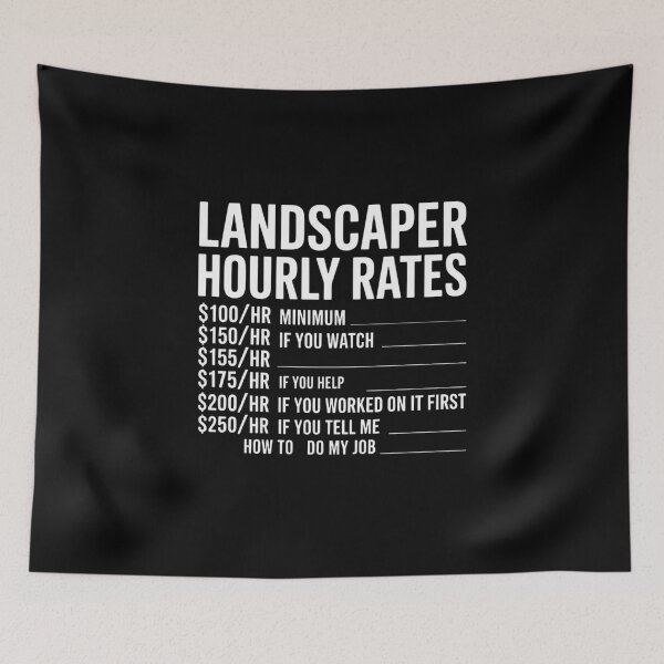 Item preview, Landscaper Hourly Rate Labor Landscaping Mowing Gifts designed and sold by duolastgend.