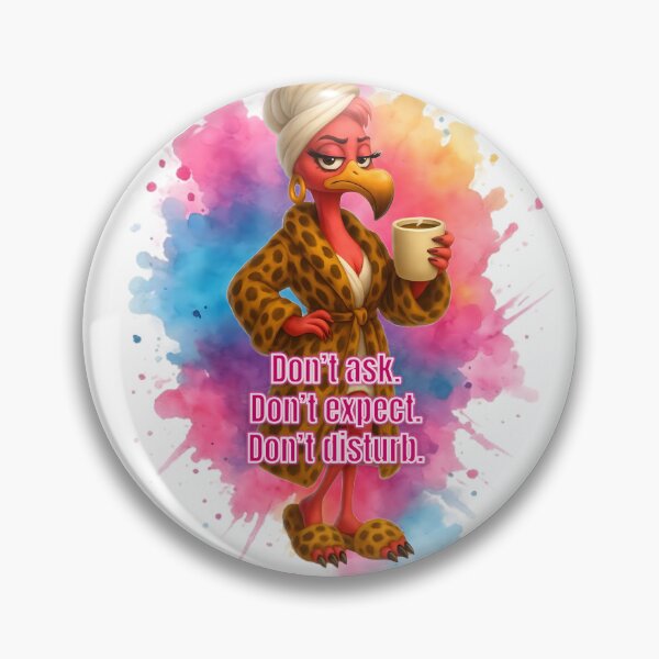 Item preview, Sassy Flamingo Design – Don´t ask. Don´t expect. Don´t disturb. Sarcastic Mom Gift – Leopard Robe Flamingo – Color Splash Design – Exhausted Mom Humor designed and sold by DebuggedDressed.