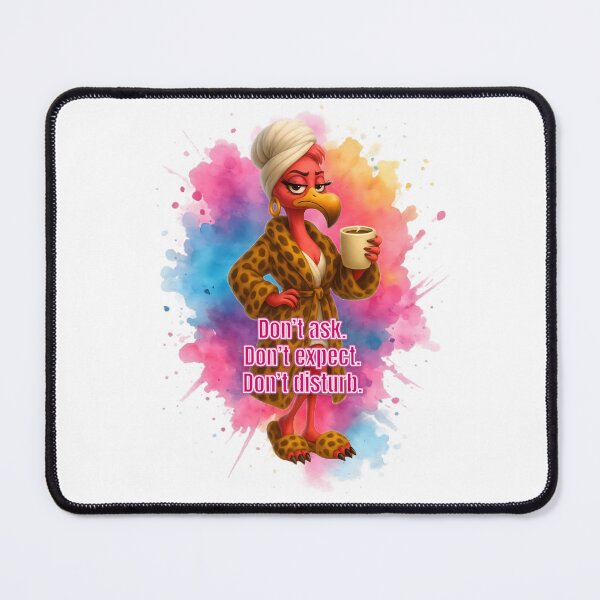Item preview, Sassy Flamingo Design – Don´t ask. Don´t expect. Don´t disturb. Sarcastic Mom Gift – Leopard Robe Flamingo – Color Splash Design – Exhausted Mom Humor designed and sold by DebuggedDressed.