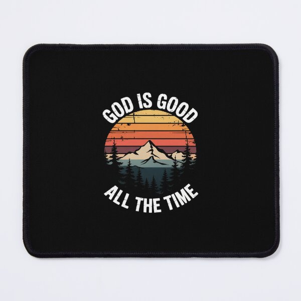 Item preview, God Is Good All The Time Christian designed and sold by RustsyMin.
