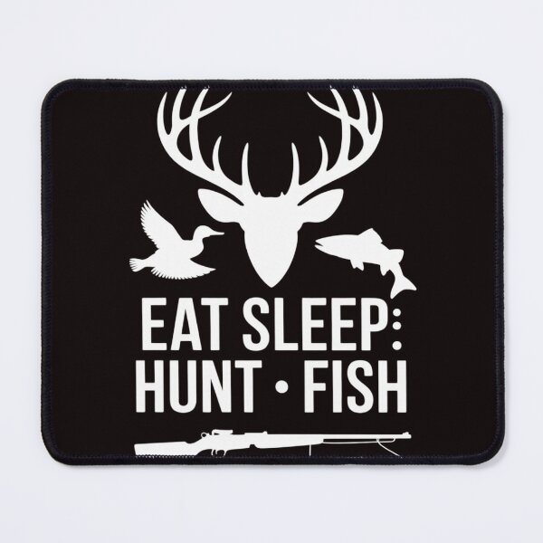 Item preview, Eat Sleep Hunt Fish Hunting Fishing designed and sold by RopboxRone.