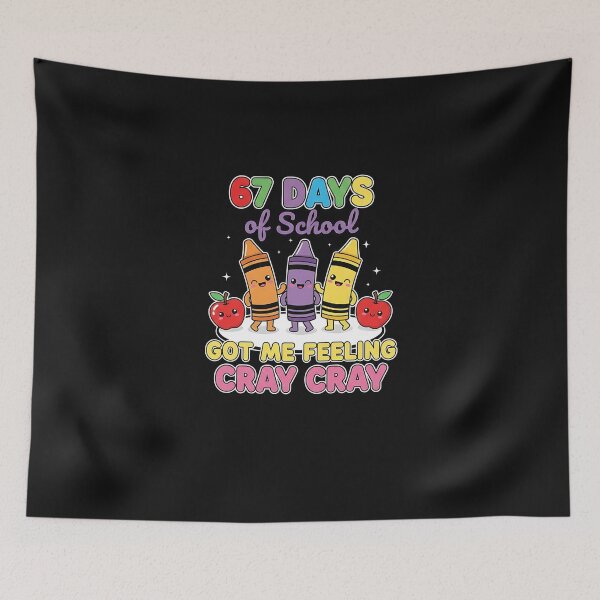 Item preview, Cute 67 Days Of School Cray Cray designed and sold by TalalosART.