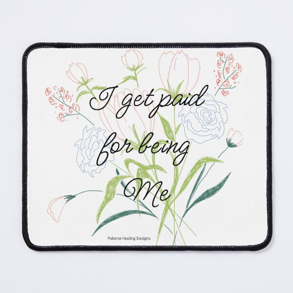 Item preview, I get paid for being Me designed and sold by PalomaHealing24.