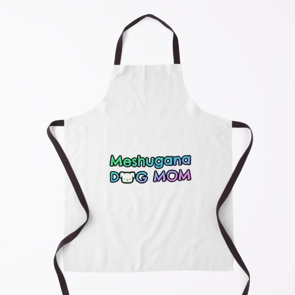 Item preview, Meshugana Dog Mom designed and sold by Funny Yiddish Designs.