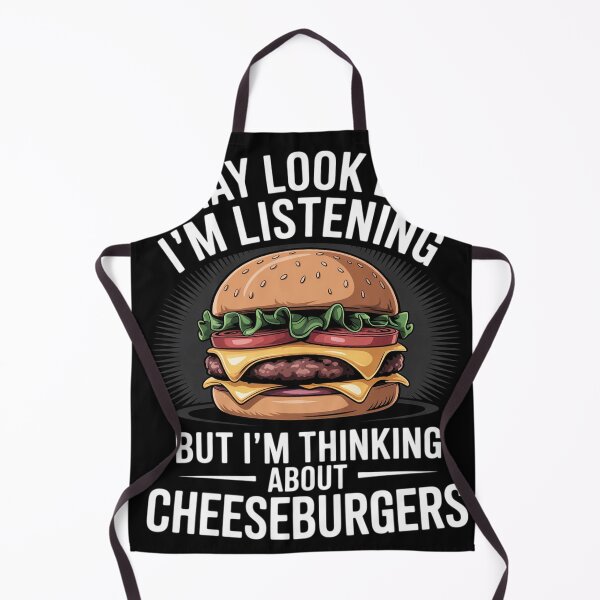 Item preview, I'm Not Listening I'm Thinking About Cheeseburgers designed and sold by EntroRhim.