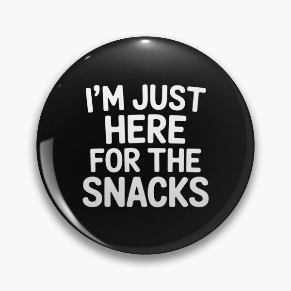 Item preview, I'm Just Here For The Snacks designed and sold by EntroRhim.