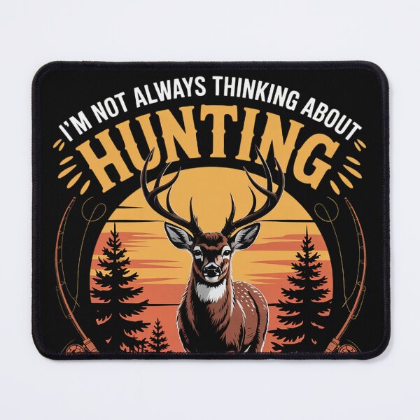 Item preview, I'm Not Always Thinking About Hunting Sometimes It's Fishing designed and sold by EntroRhim.