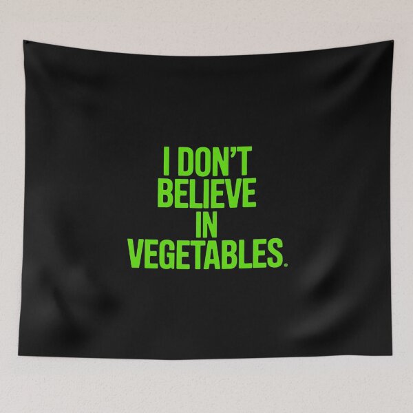 Item preview, I Don't Believe In Vegetables Picky Meat Eater designed and sold by EntroRhim.